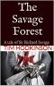 [Richard Savage 0.50] • The Savage Forest